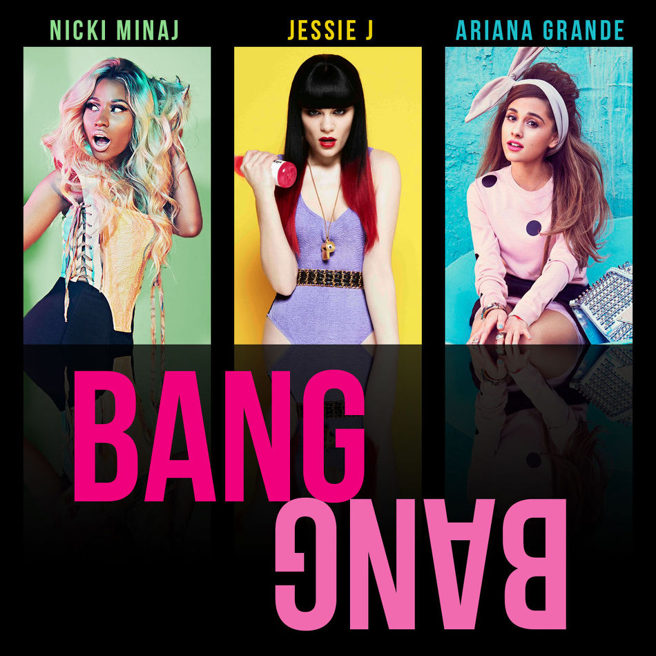 Jessie J, Ariana Grande, Nicki Minaj - Bang Bang